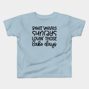 Boat Waves Sunrays Lovin' Those Lake Days Kids T-Shirt